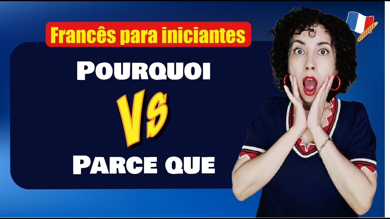 Como responder perguntas com POURQUOI | Francês para iniciantes