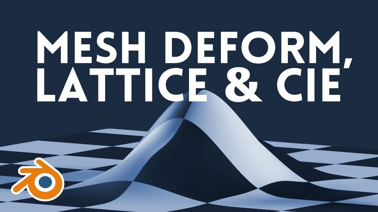 Blender : Mesh Deform, Lattice & Cie