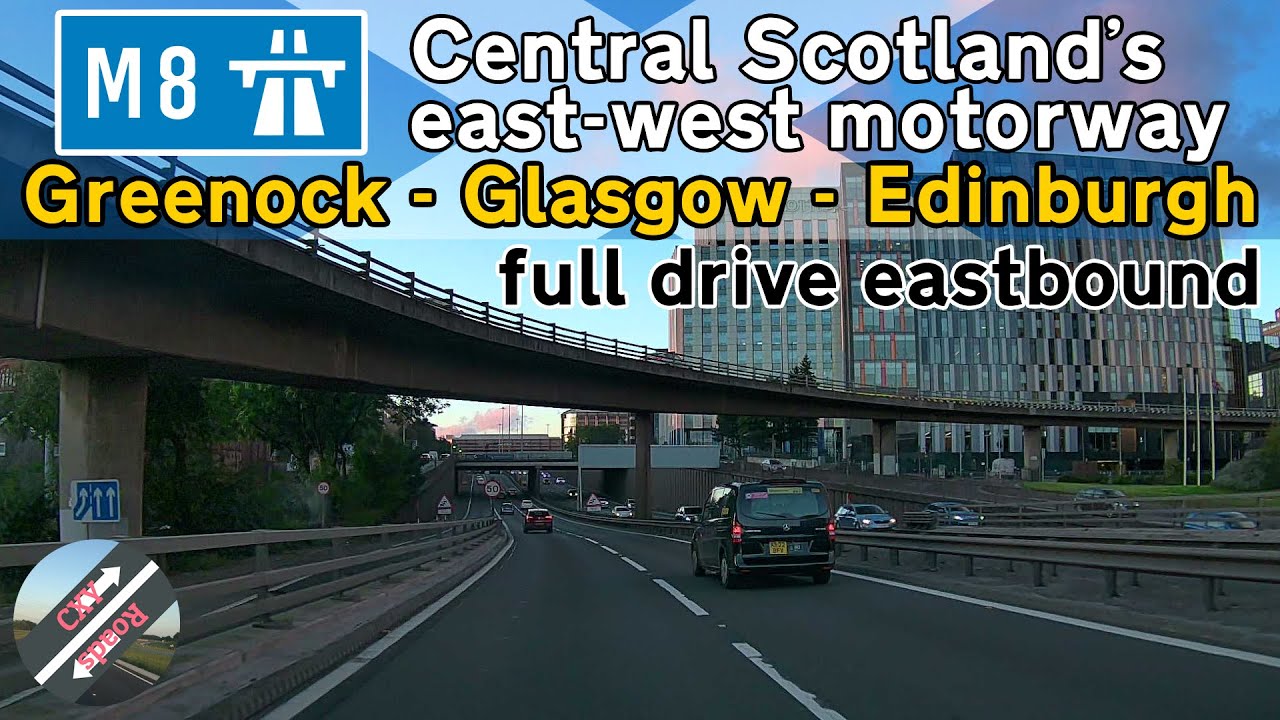 [UK] Central Scotland’s M8 Motorway - linking Glasgow & Edinburgh to the west (full drive Eastbound)
