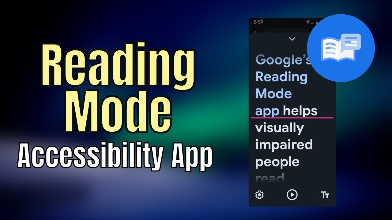 NEW Reading Mode App for Android  | App for the Visually Impaired #Accessibility