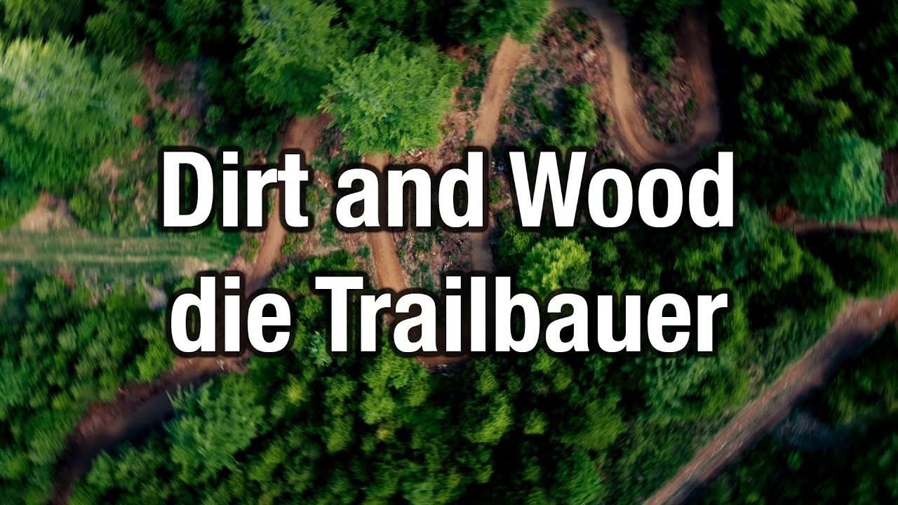 Dirt and Wood die Trailbuilder Dokumentation
