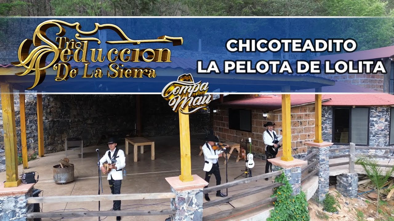 TRIO SEDUCCION DE LA SIERRA - CHICOTEADITO Y LA PELOTA DE LOLITA (SESION EN VIVO ✅✅)