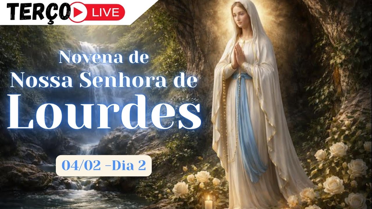 #PedroSiqueira - NOVENA DE NOSSA SENHORA DE LOURDES - 2° DIA - 4 de fevereiro de 2026.