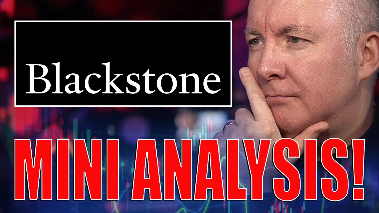 BX Stock - Blackstone MINI STOCK ANALYSIS REVIEW - Martyn Lucas Investor @MartynLucasInvestorEXTRA