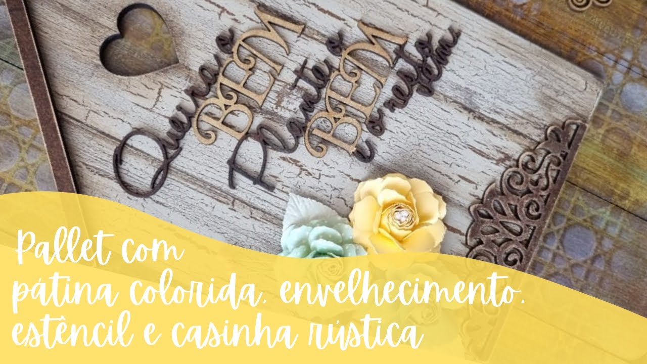 Pallet com pátina colorida, envelhecimento, estêncil e casinha rústica