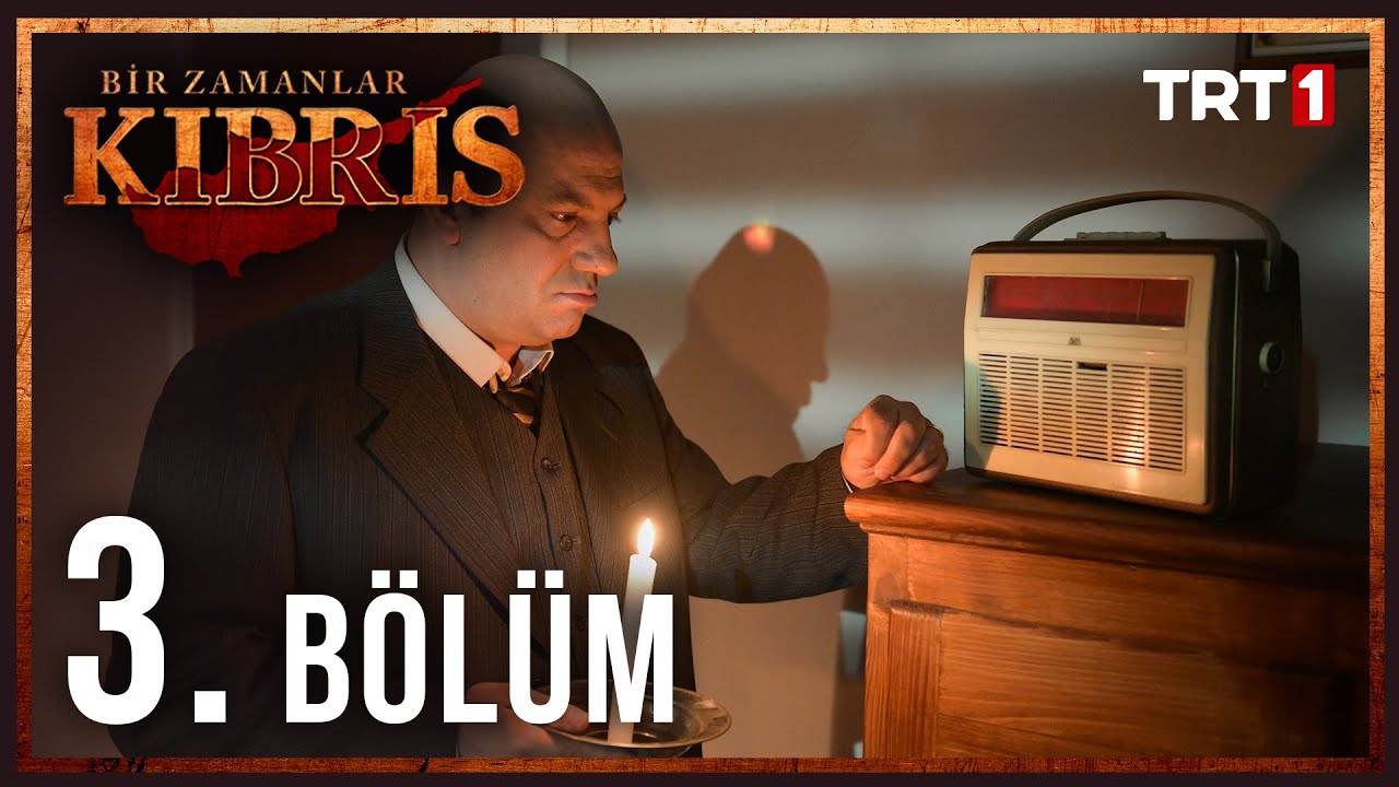Bir Zamanlar Kıbrıs 3. Bölüm
