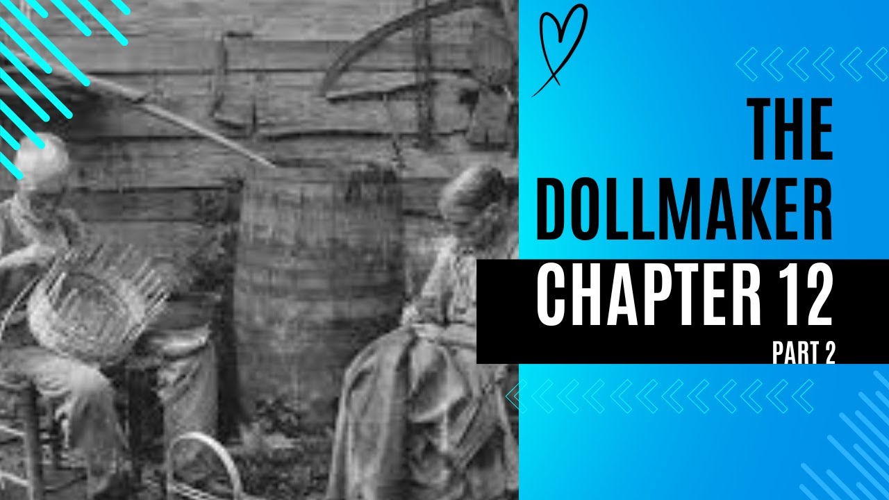 The Dollmaker Chapter 12/ Part 2/ WWII Appalachia/ Audiobook by Harriette Arnow/ American History