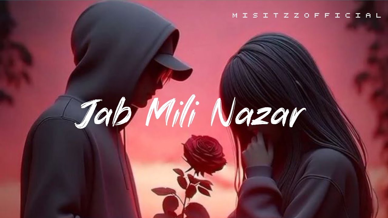Jab Mili Nazar Sad Song By Misitzz Official 