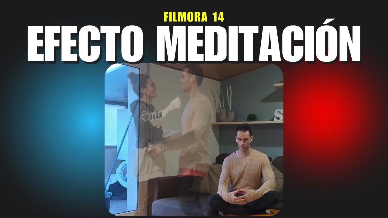 Efecto meditación - Filmora 14