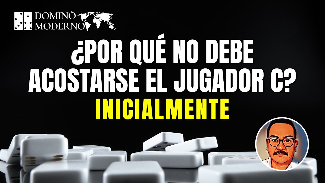 ¿Por qué NO DEBE acostarse (doblarse) inicialmente el JUGADOR C? #domino