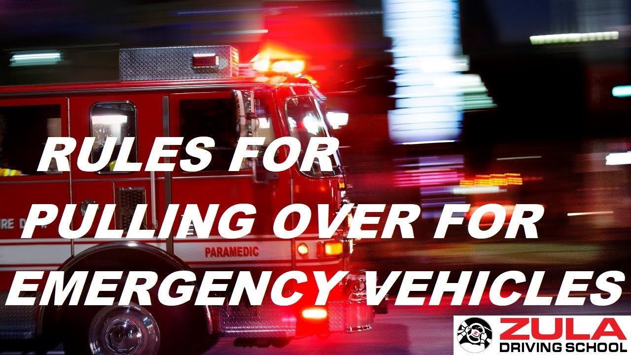 Rules for Pulling Over for Emergency Vehicles | Zula Driving School