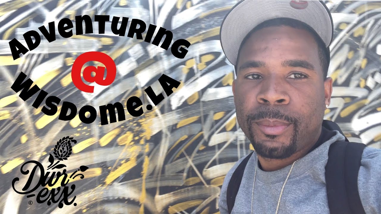 Adventuring to Wisdome.LA (VLOG) 3.27.22
