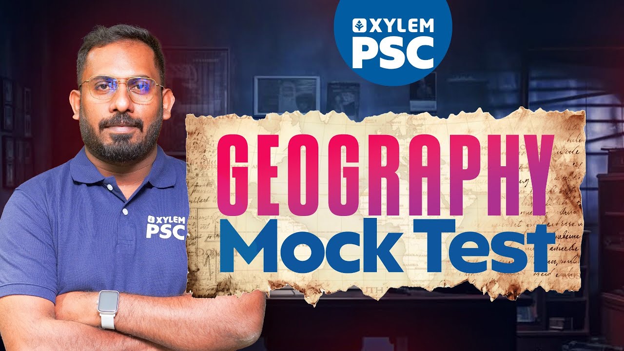 Geography Mock Test | Xylem PSC | Kerala PSC