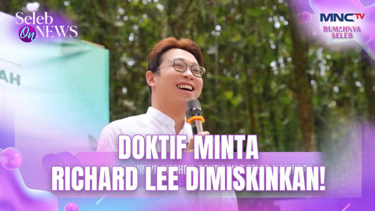 Richard Lee Ditahan Doktif Minta Dimiskinkan | SELEB ON NEWS