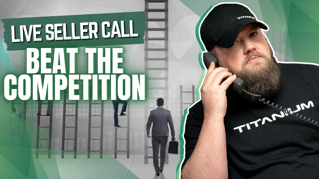How To Beat Your Competition | LIVE Seller Call