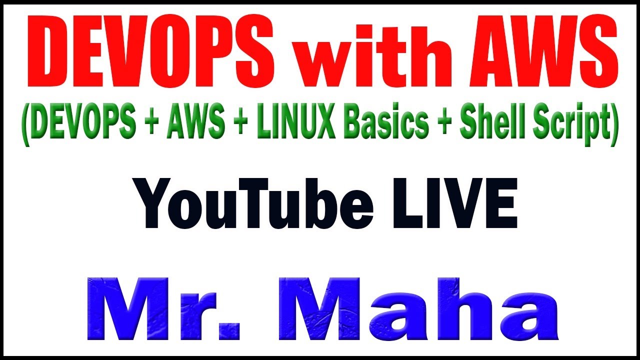 DEVOPS WITH AWS TUTORIALS BY Mr. MAHA SIR