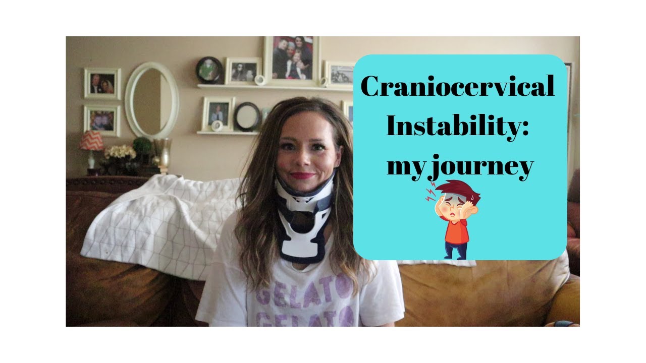 CRANIOCERVICAL INSTABILITY: my journey