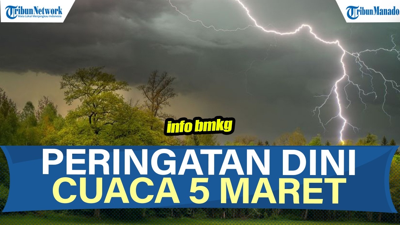 SIAGA PERINGATAN DINI CUACA SULUT BESOK KAMIS 5 MARET 2026! CEK WILAYAHMU