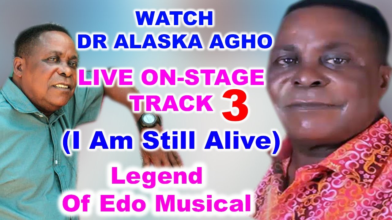 WATCH DR ALASKA AGHO - LIVE ON-STAGE TRACK 3 (I Am Still Alive)