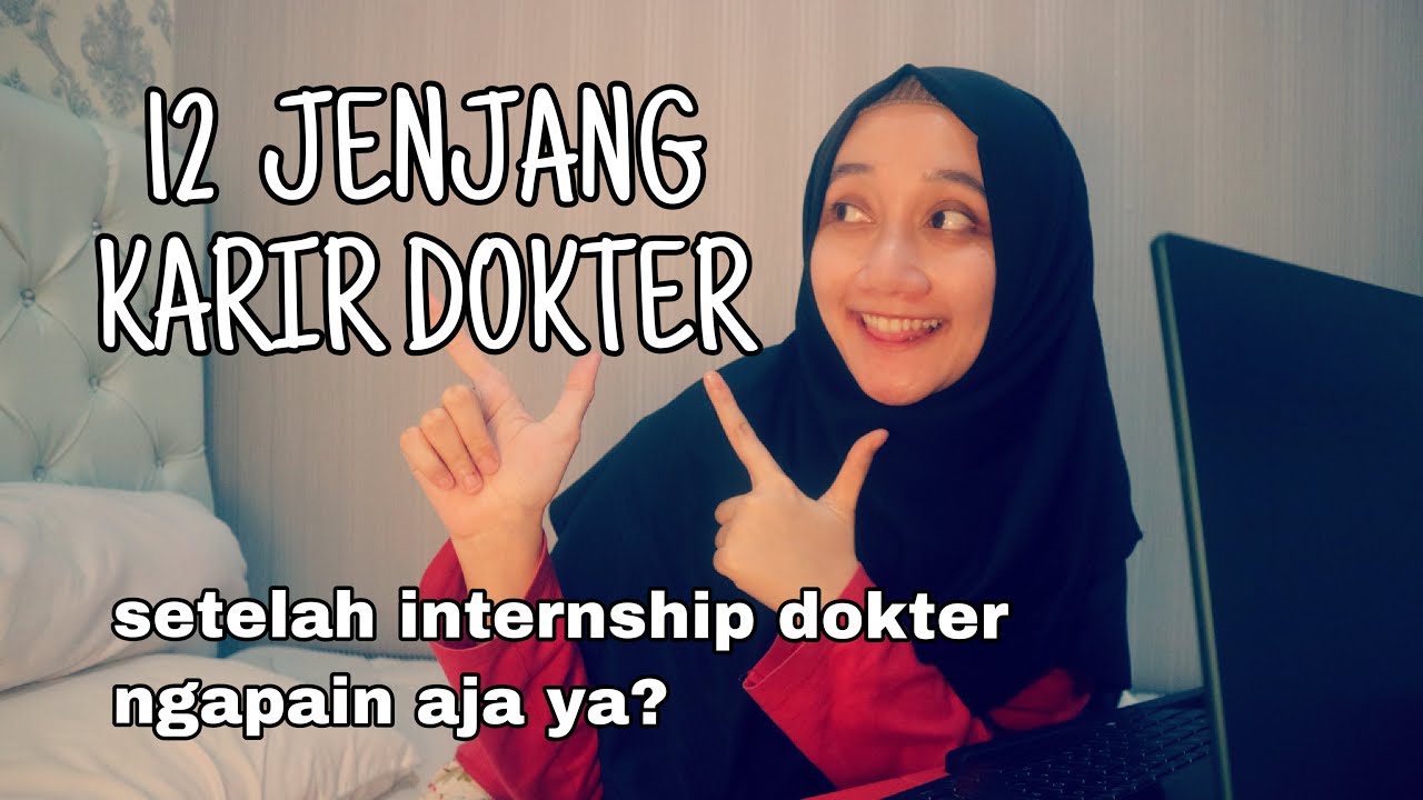 LULUS INTERNSHIP DOKTER NGAPAIN AJA YA? JENJANG KARIR DOKTER
