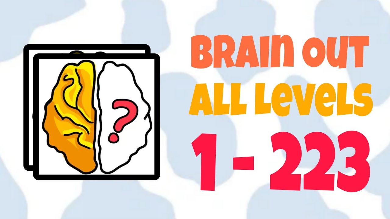 Brain Out All Levels Gameplay Walkthrough | Level 1-223