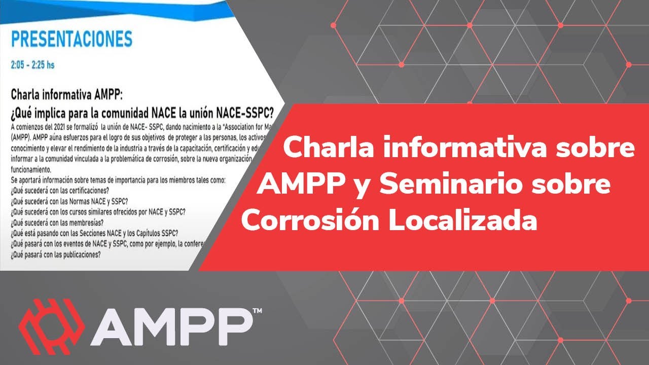 Charla informativa sobre AMPP y Seminario sobre Corrosión Localizada