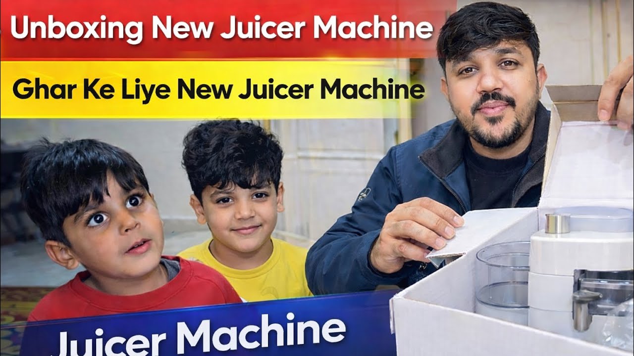 Unboxing new juicer machine | ghar k liya new juicer machine lai lee | babar Akbar vlog 