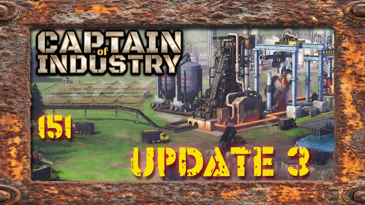 Captain of Industry #151 Update 3