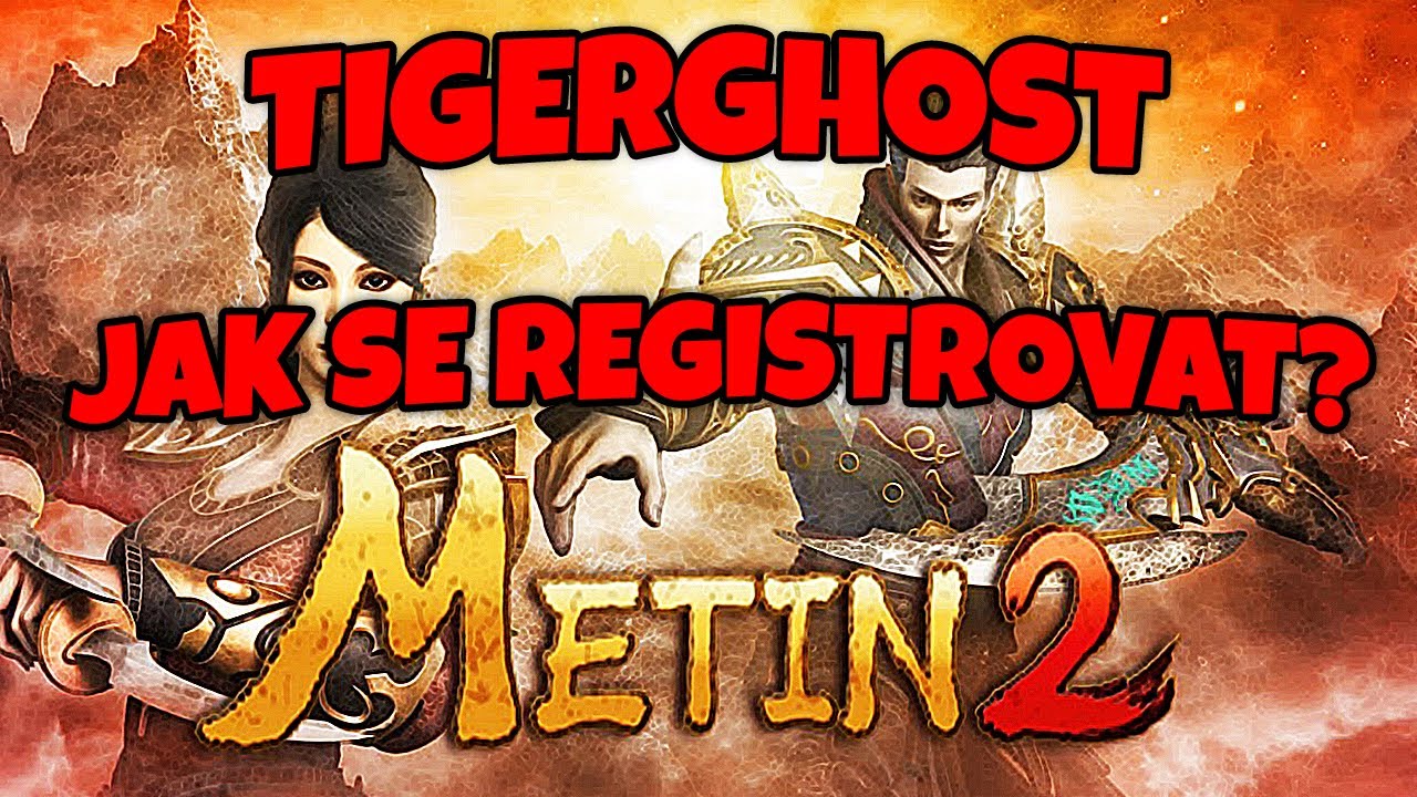 Jak se zaregistrovat na NEJLEPŠÍ server?! - Metin2 TigerGhost
