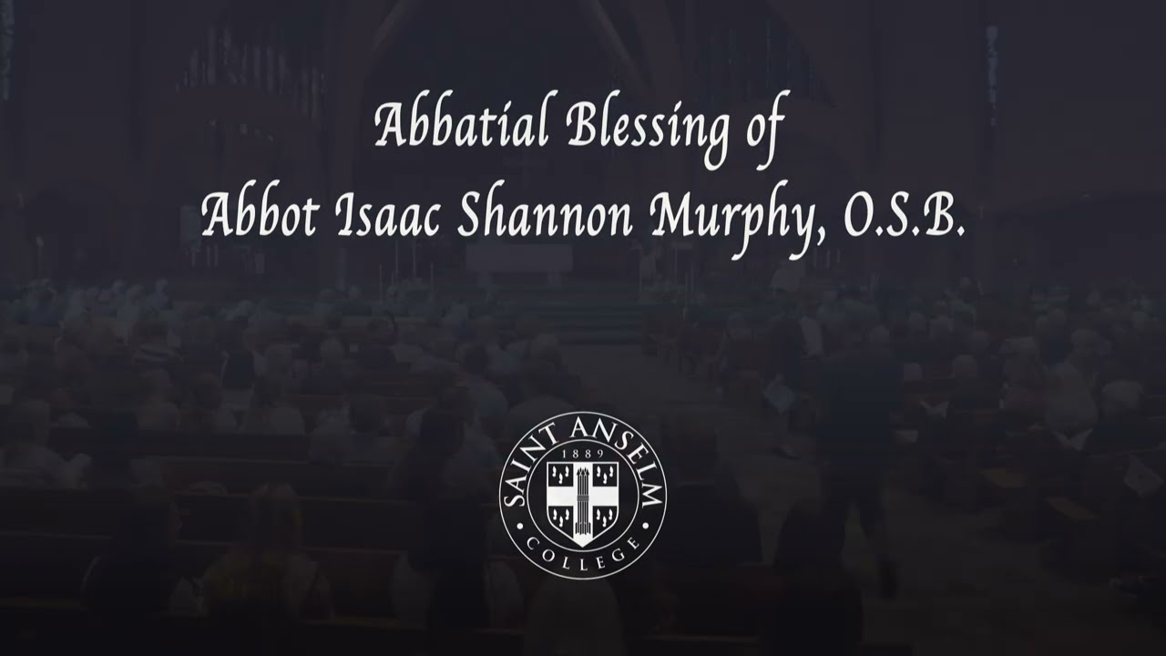 The Abbatial Blessing of Abbot Isaac Murphy, O.S.B.