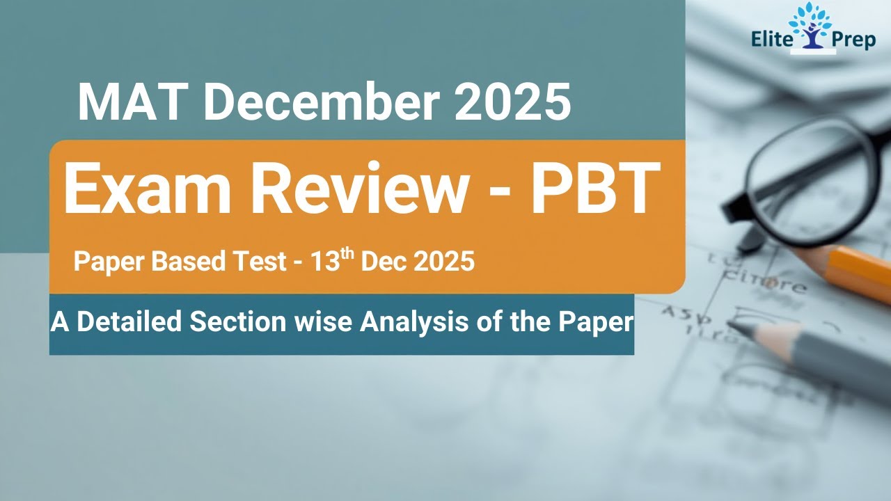 MAT Dec 2025 PBT (13th Dec 2025) Exam Review | Section-Wise Analysis & Key Takeaways for CBT
