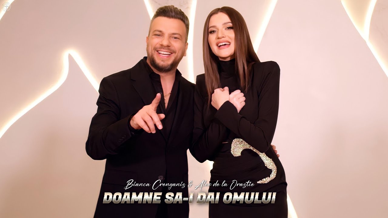 Bianca Crenganis si Alex de la Orastie  -  Doamne sa i dai omului