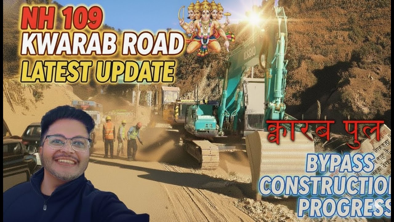 NH 109 Kwarab Road Latest Update 🚧 | Hanumangadi mandir 🔱  | Bypass Road Construction Progress 🏗️