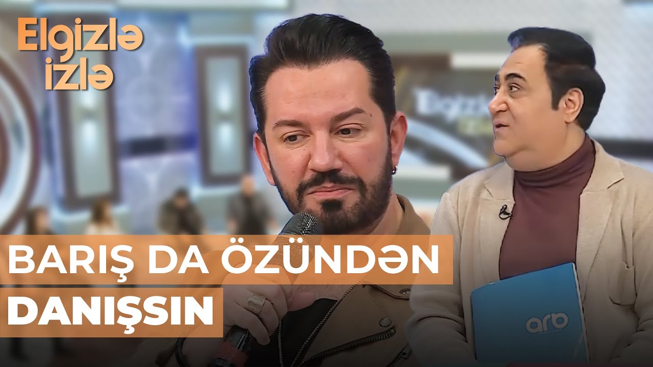 Elgizlə izlə - Elgiz Barışa Ülkər haqqında məlumat verdi - 1 il 9 ay evli olub