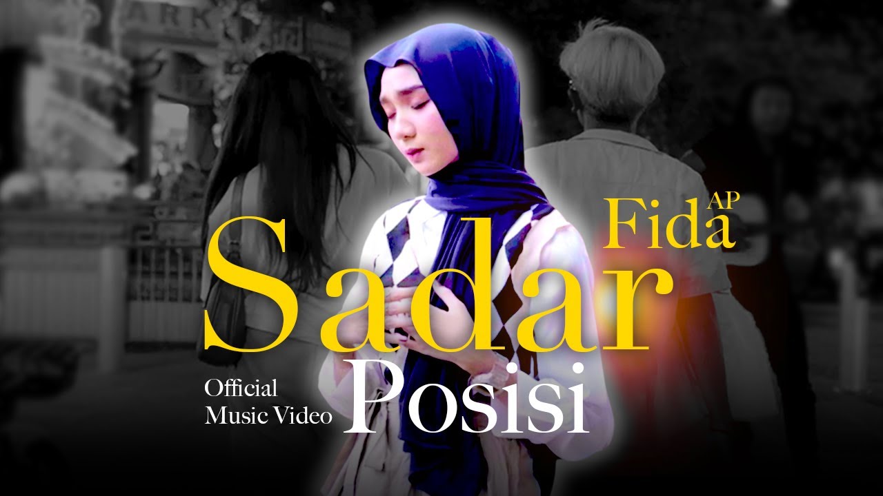 Fida AP - Sadar Posisi (Official Music Video)
