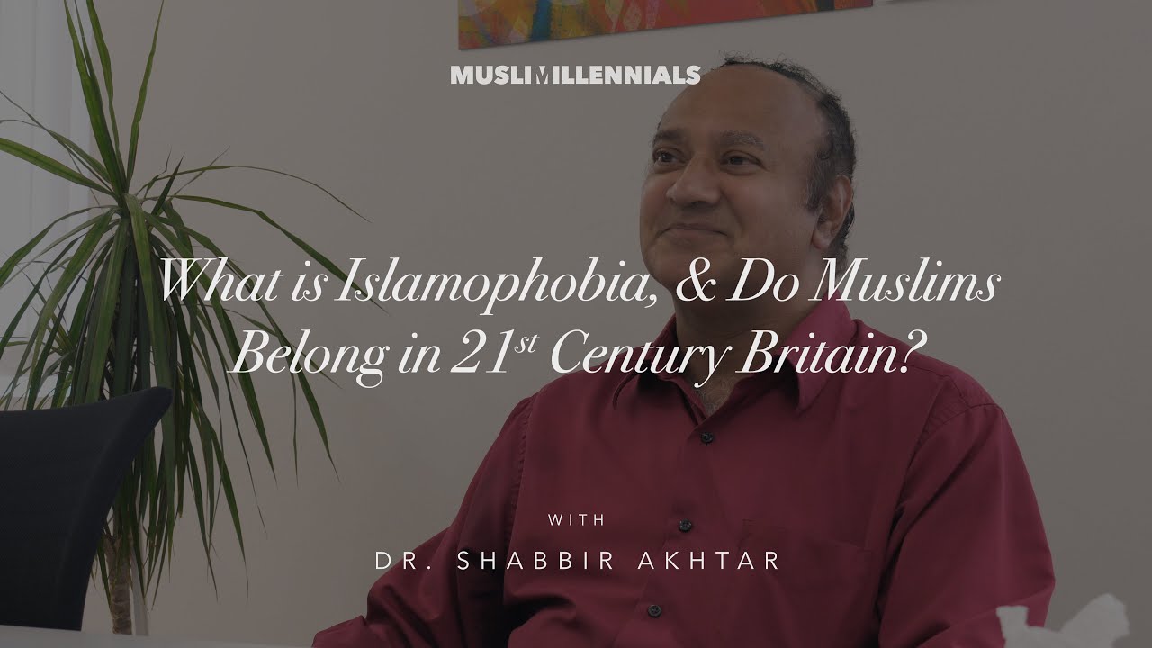 Islamophobia and the Future of British Muslims w/ Dr. Shabbir Akhtar
