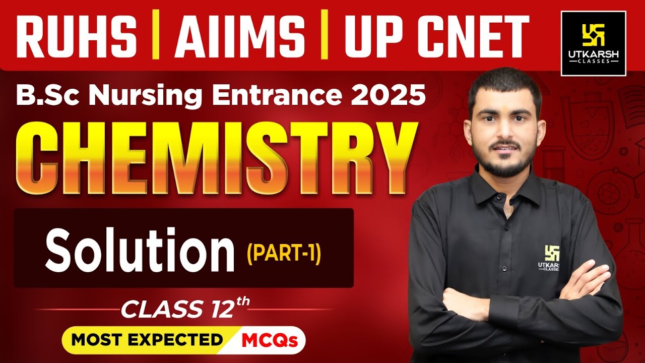 Class 12th Chemistry Solutions | Chemistry MCQs For BSc Nursing Entrance Exam 2025 | Manohar Sir