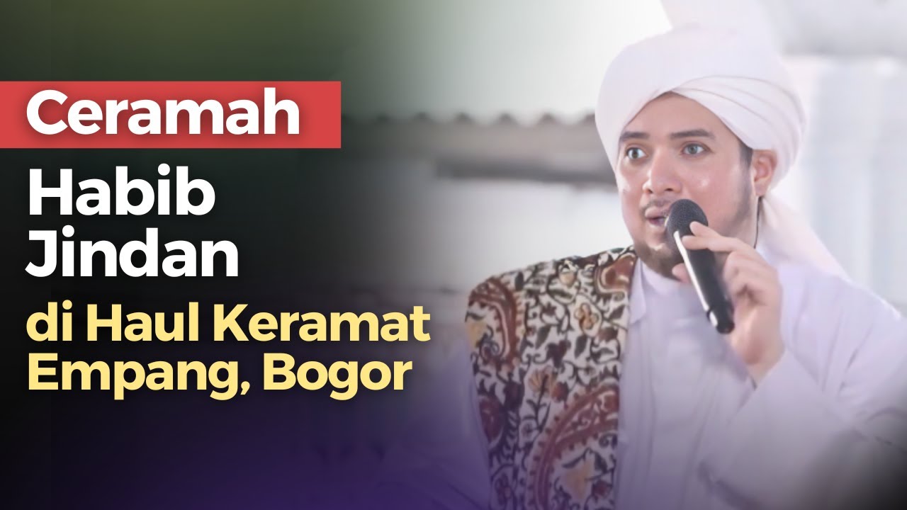 Ceramah Habib Jindan di HAUL Keramat Empang Bogor, 2024 | Nabawi TV