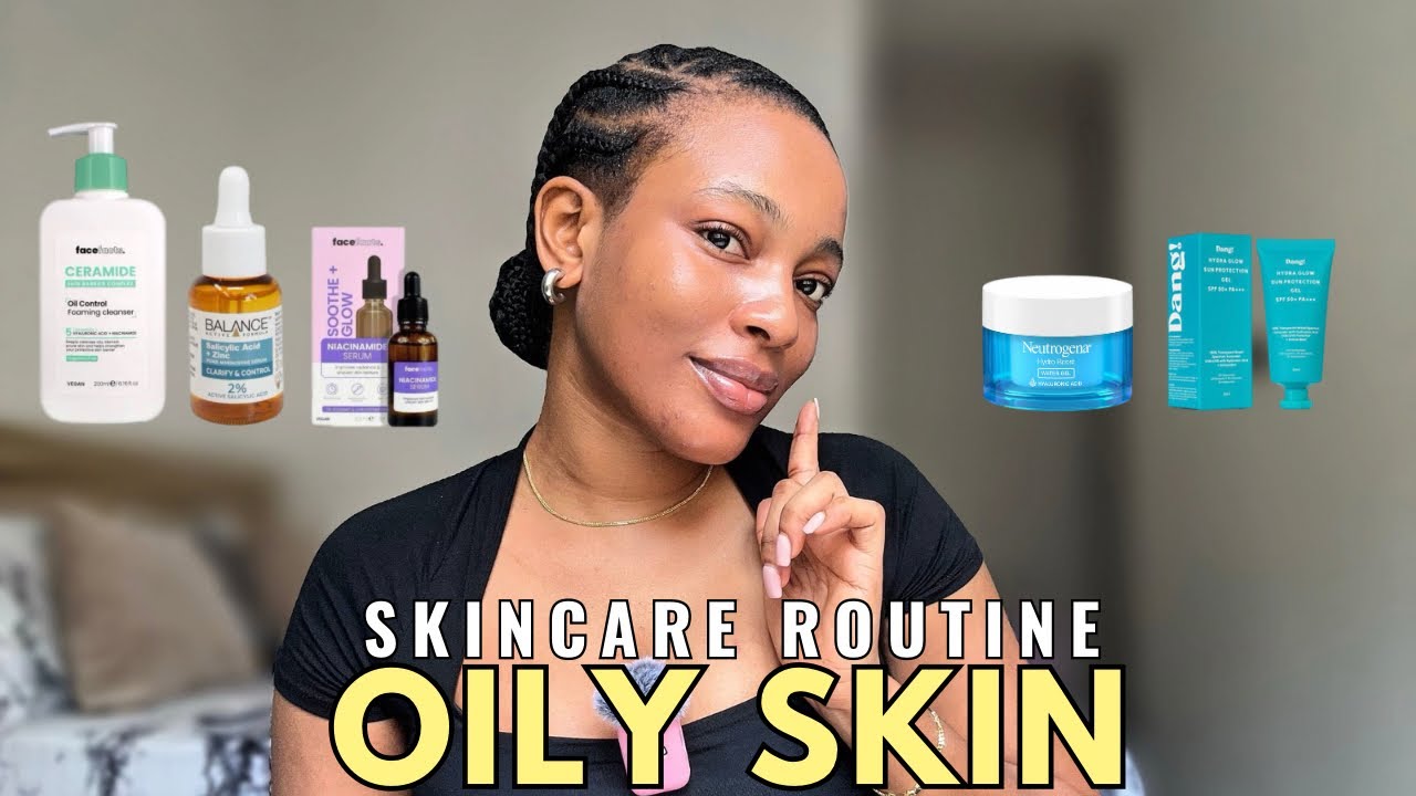 How to Build a Skincare Routine for Oily Skin | Beginners Guide