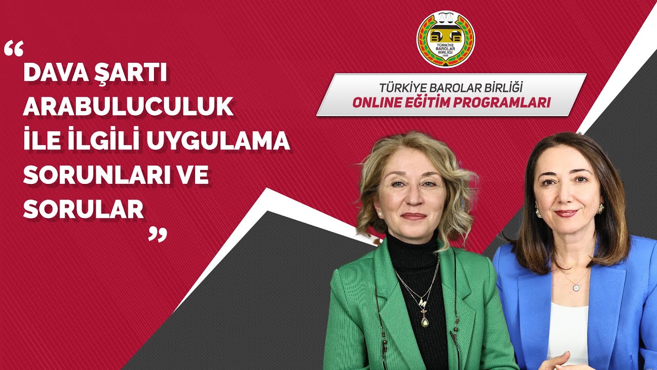 DAVA ŞARTI ARABULUCULUK İLE İLGİLİ UYGULAMA SORUNLARI VE SORULAR