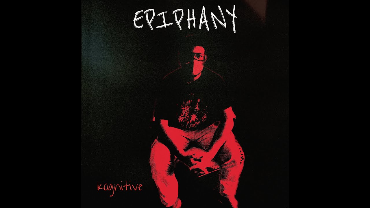 Kognitive - EPIPHANY [Music Video]