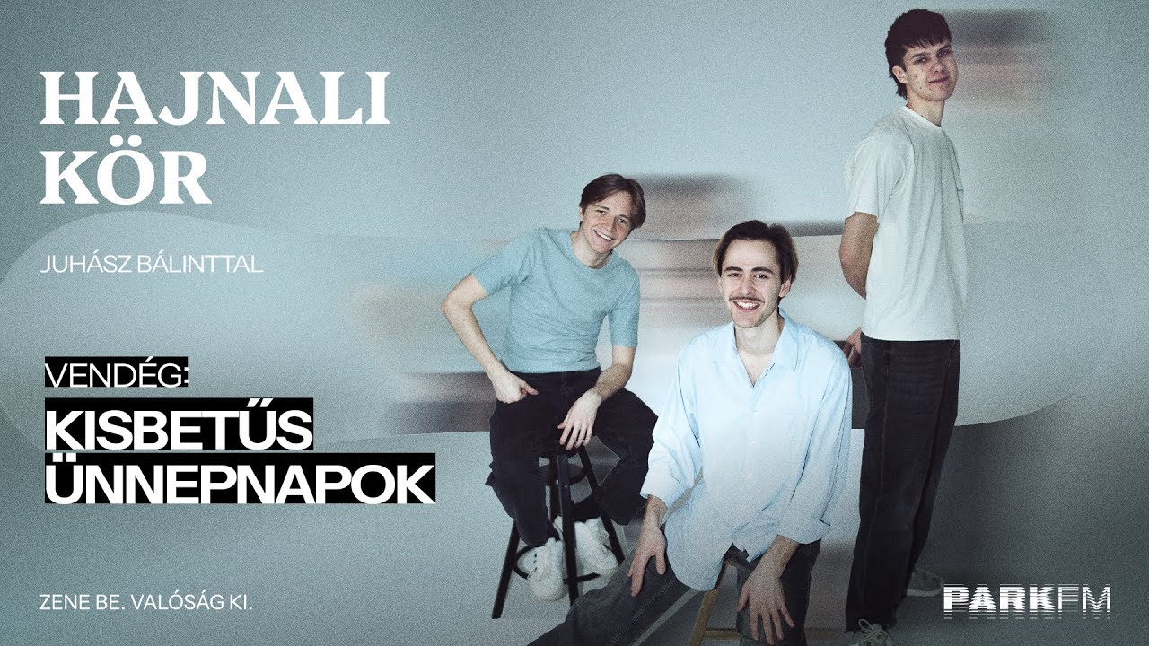 kisbetűs ünnepnapok: dalpremier, új dobos és beavatás | Park FM - Hajnali Kör