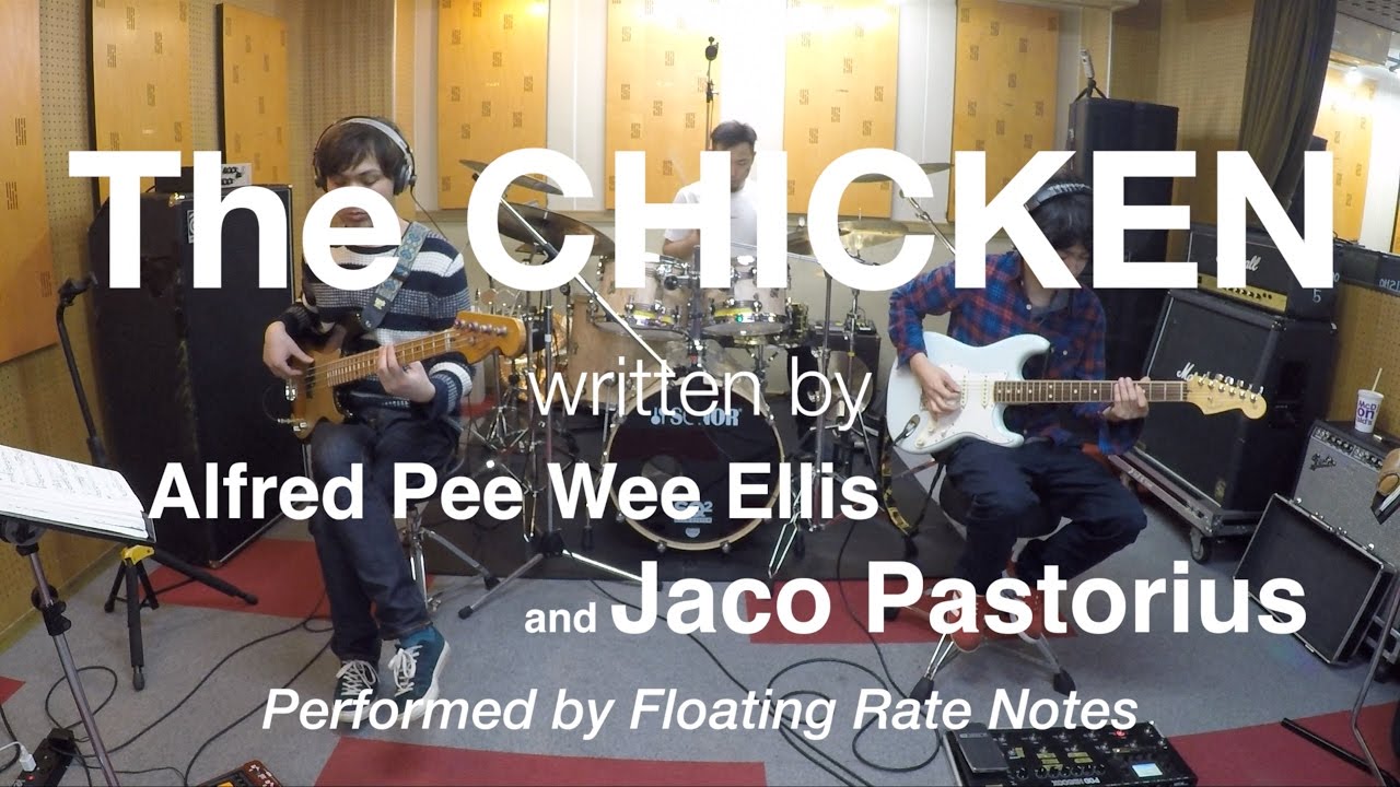 The CHICKEN - performed by Floating Rate Notes ザ・チキンを３ピースバンドで演奏してみた