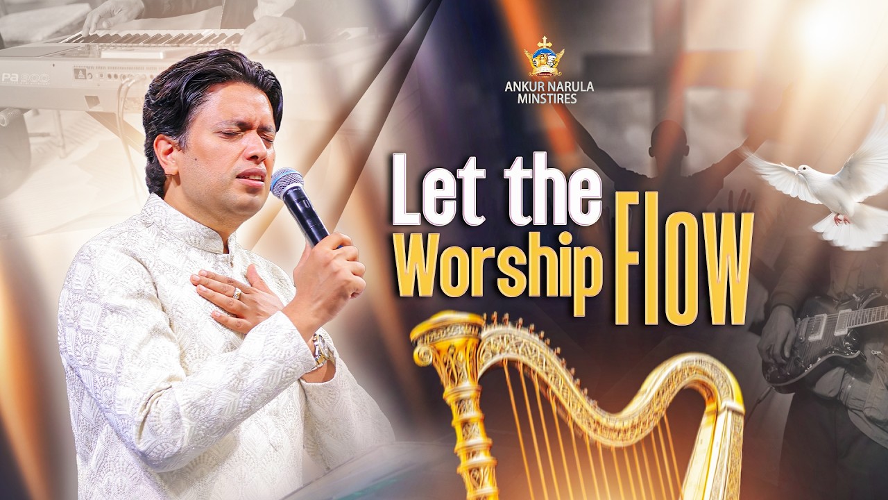 Let the Worship Flow | MORNING WORSHIP | 02-03-2026 @AnkurNarulaMinistries