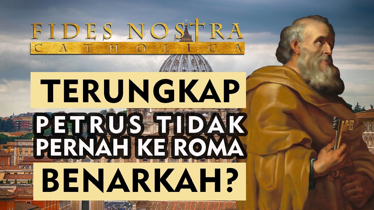 TERUNGKAP...! PETRUS TIDAK PERNAH KE ROMA! Benarkah?