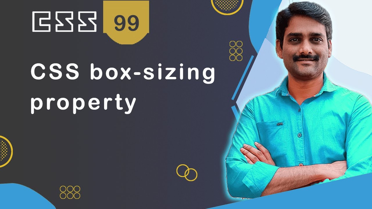 CSS Box Sizing Property - CSS Tutorial 99 🚀