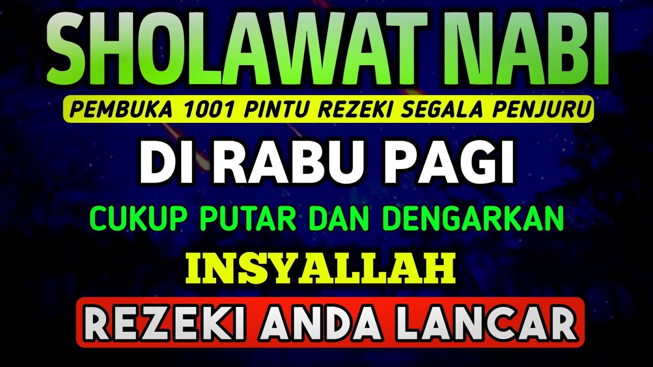 SHOLAWAT PENARIK REZEKI PALING DAHSYAT, Sholawat Nabi Muhammad SAW, SALAWAT JIBRIL PALING MERDU