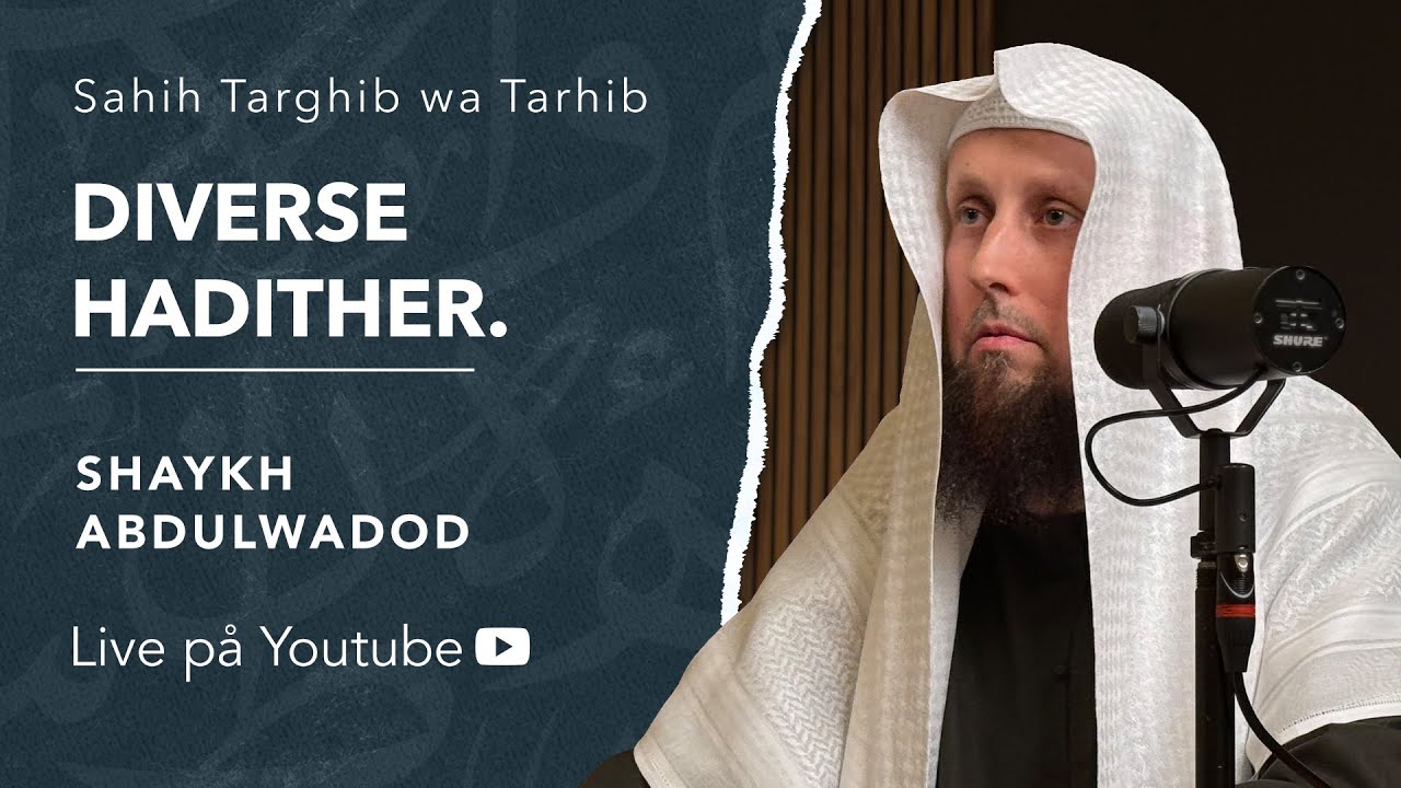 Flertalet hadither & &auml;mnen | Sh. Abdulwadod