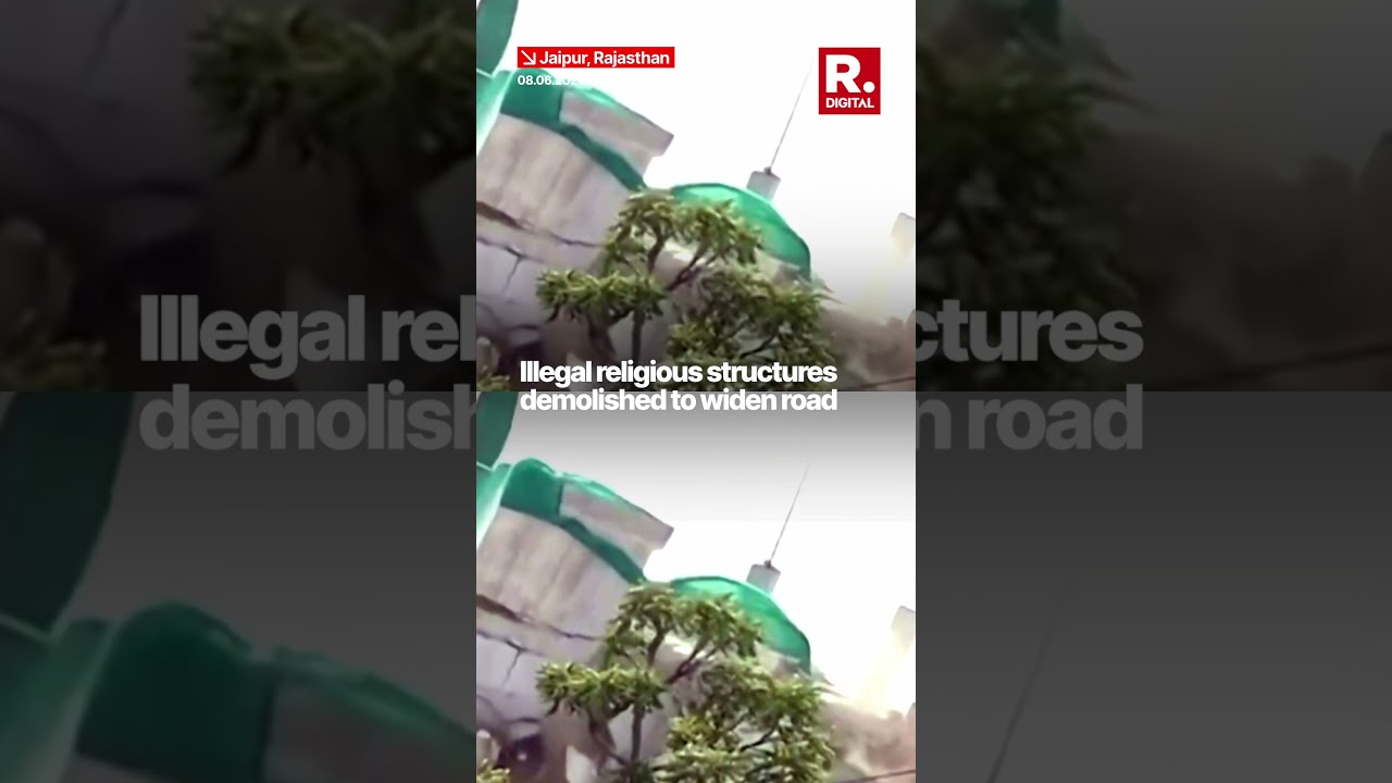 Several illegal religious structures were demolished to widen the road in Jaipur.