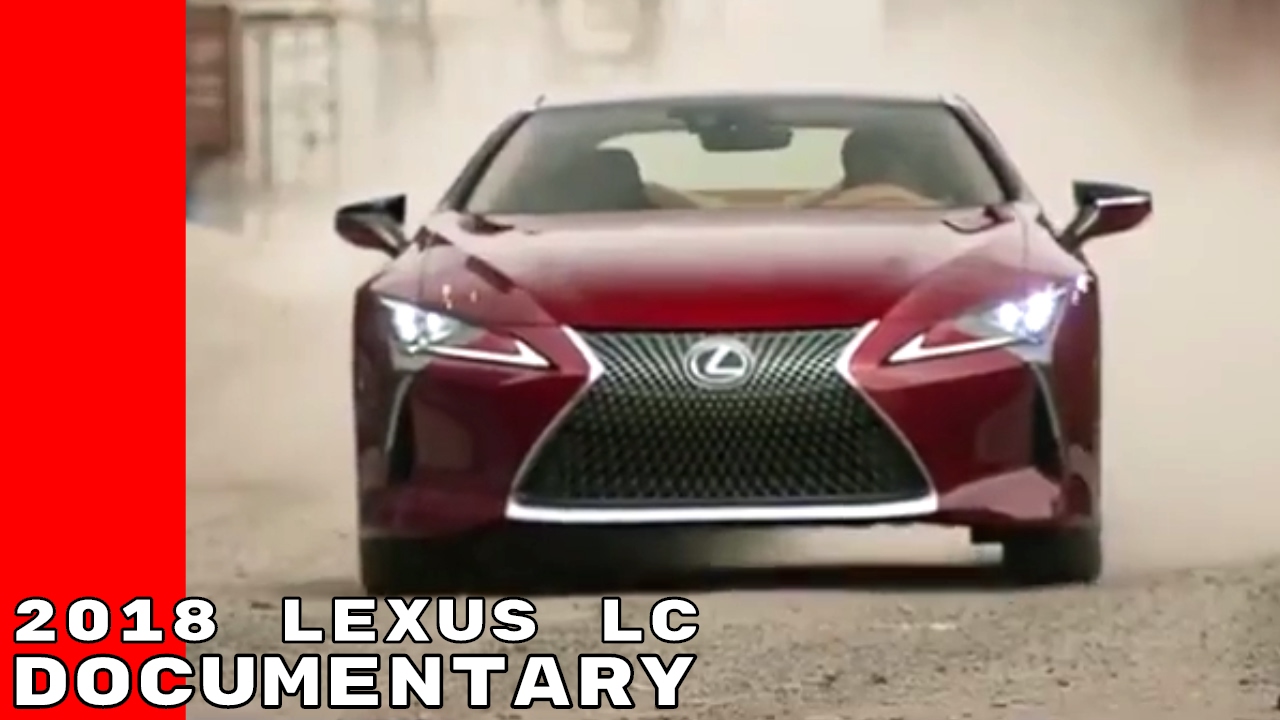 2018 Lexus LC Documentary